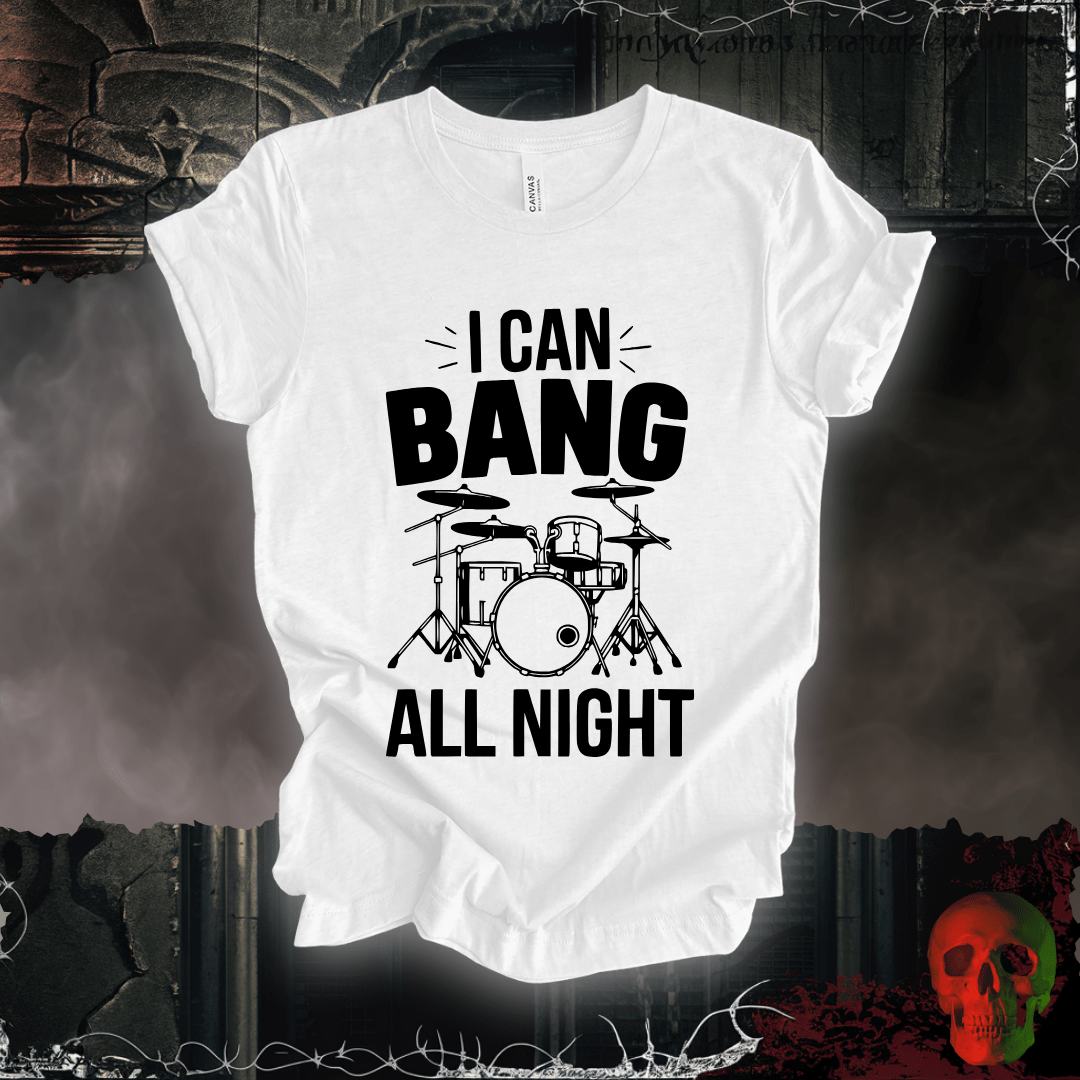 T-Shirt White / S I Can Bang T-Shirt