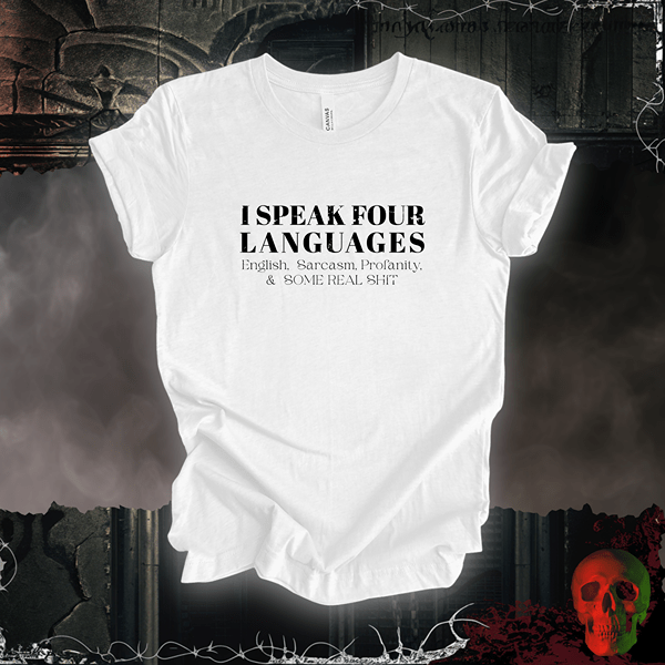 T-Shirt White / S I Speak Four Languages Tee