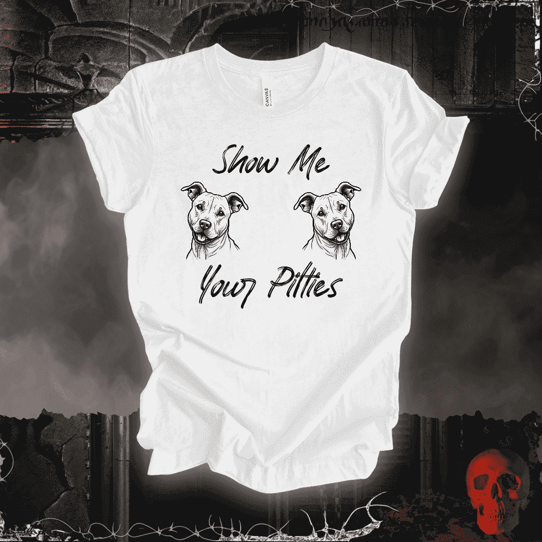 T-Shirt White / S Show Me Your Pitties T-Shirt