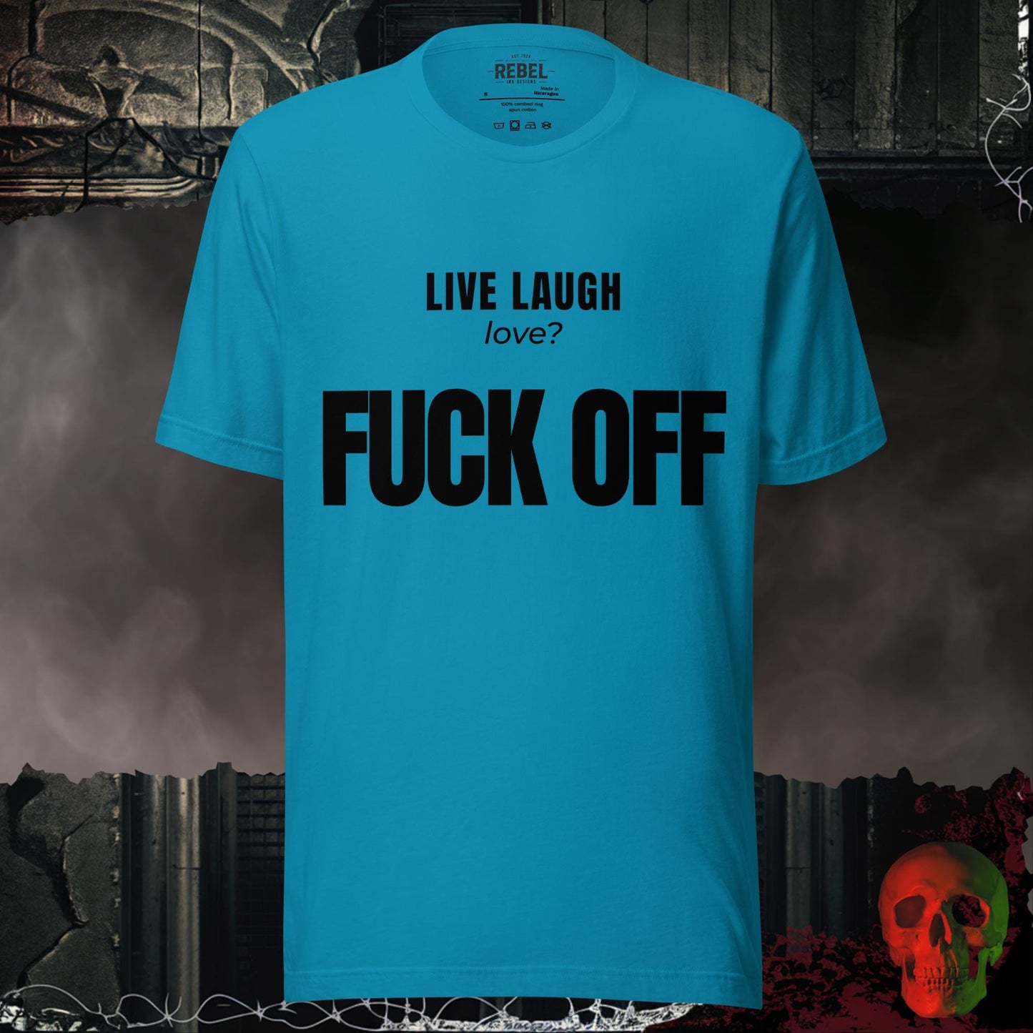 T-Shirt Aqua / S Live Laugh Love? F*ck Off Bold Graphic Statement Tee