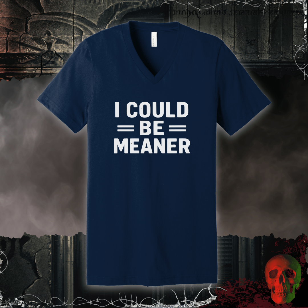 V-neck S / Navy I Could Be Meaner V-Neck Tee