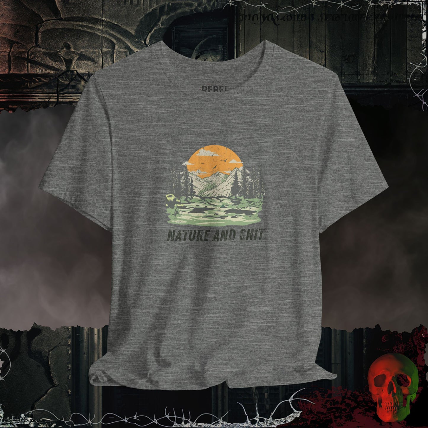 Nature and Shit T-Shirt
