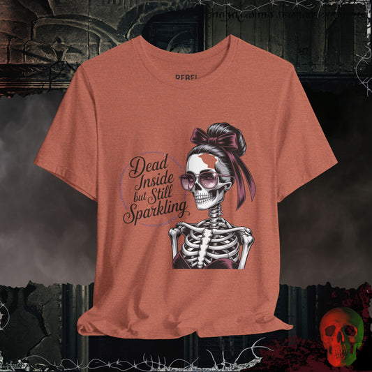 Dead Inside but Still Sparkling T-Shirt