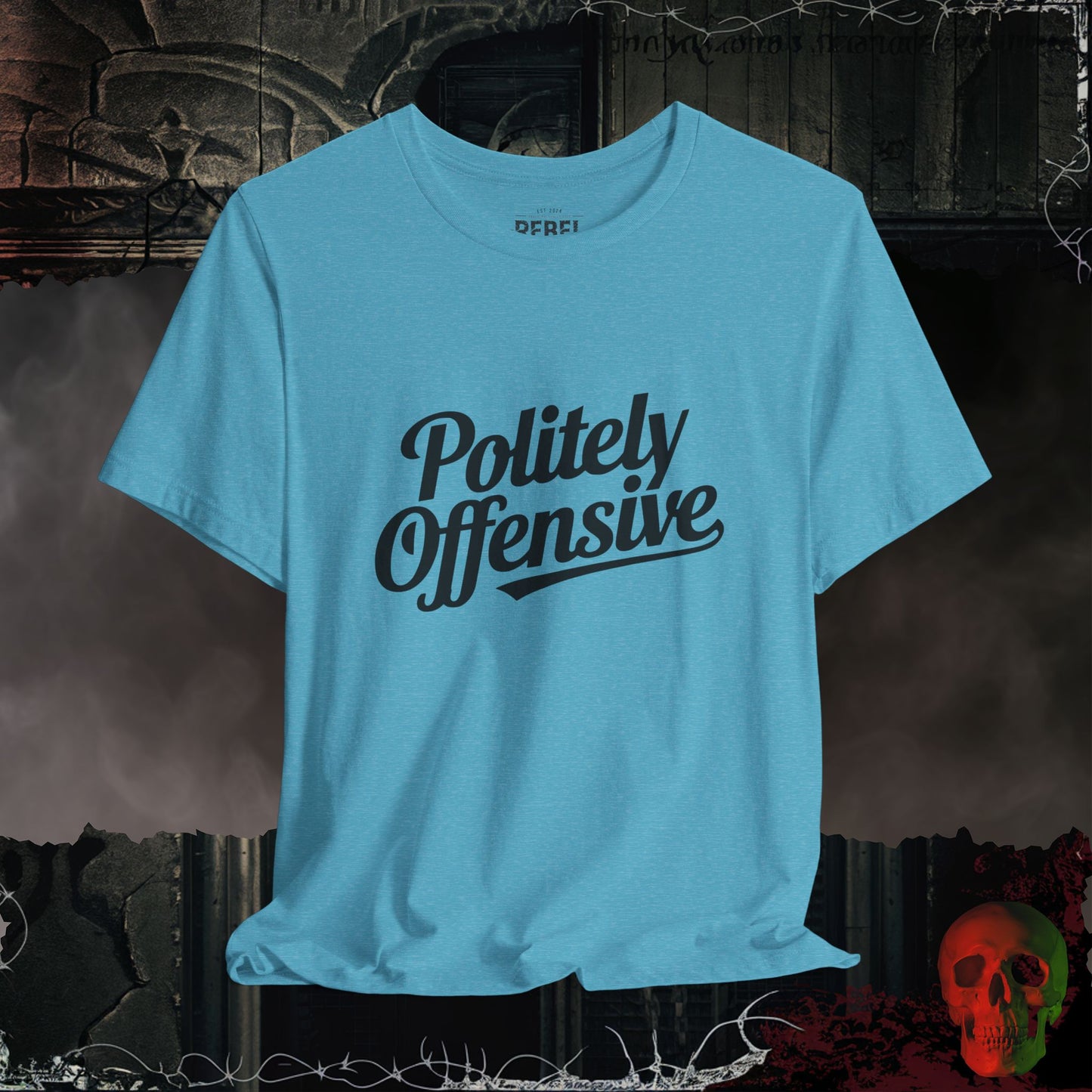 Politely Offensive T-Shirt