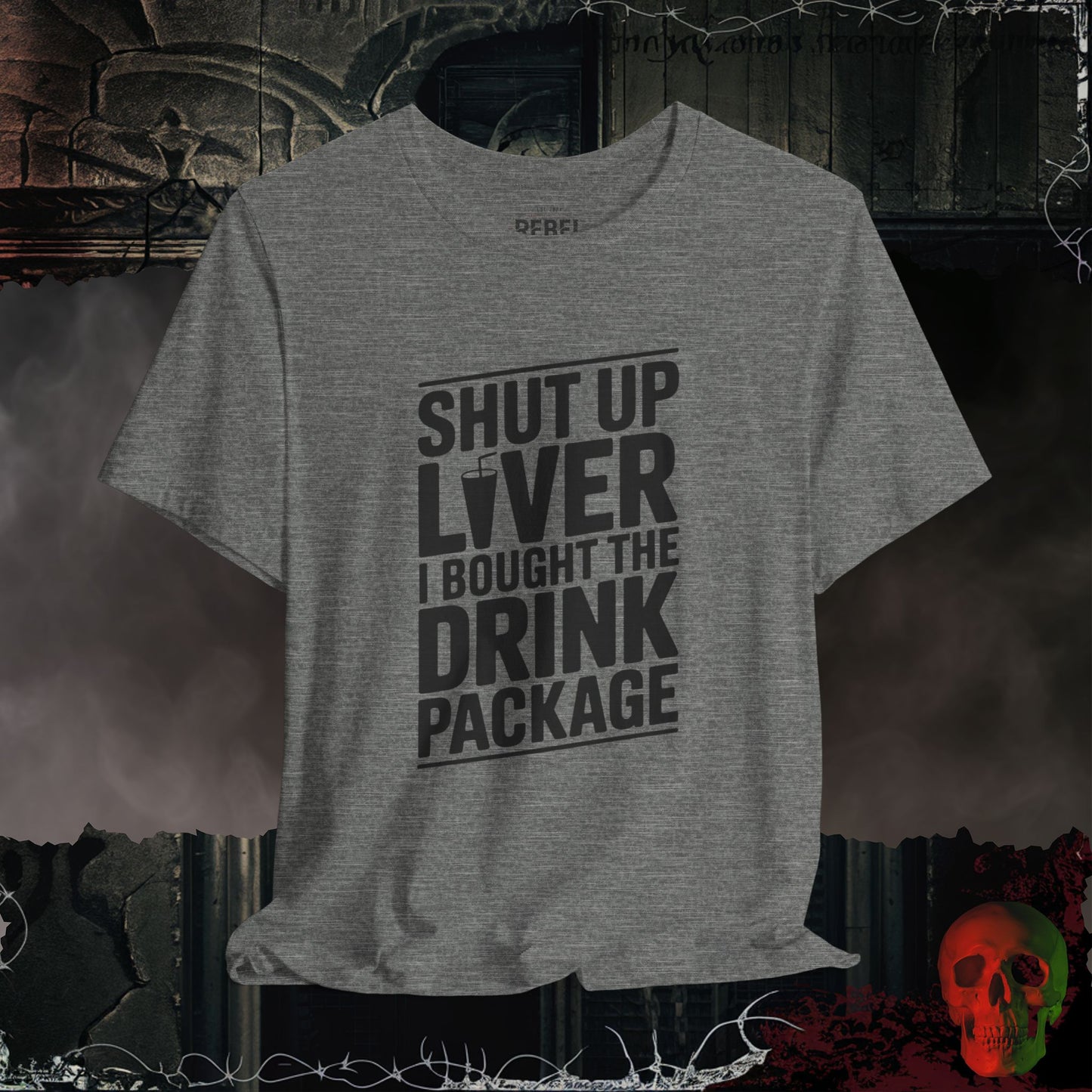 Shut Up Liver Tee