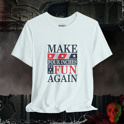 Make Four Inches Fun Again