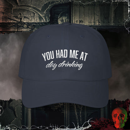 You Had Me at Day Drinking Embroidered Hat
