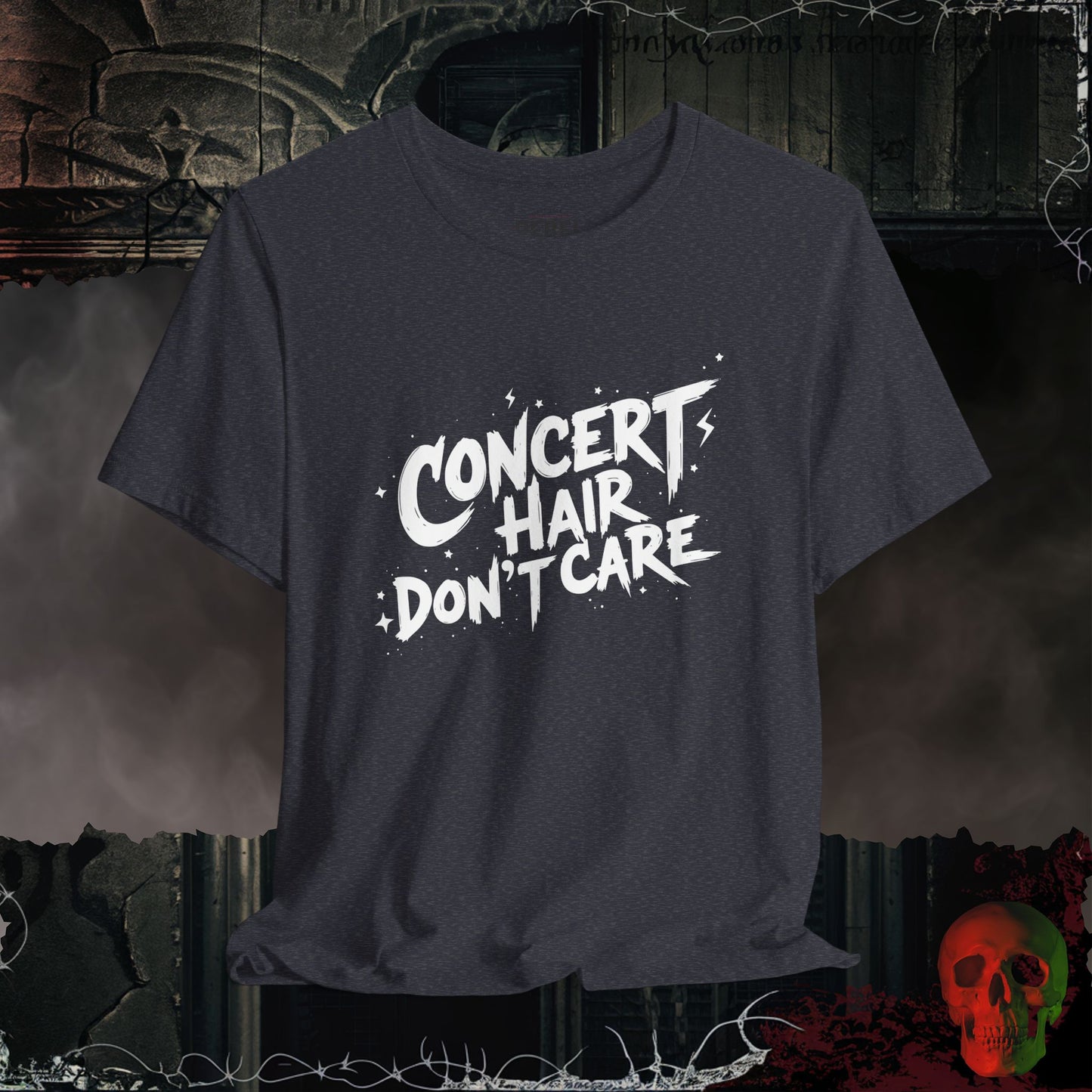 Concert Hair Don’t Care T-Shirt