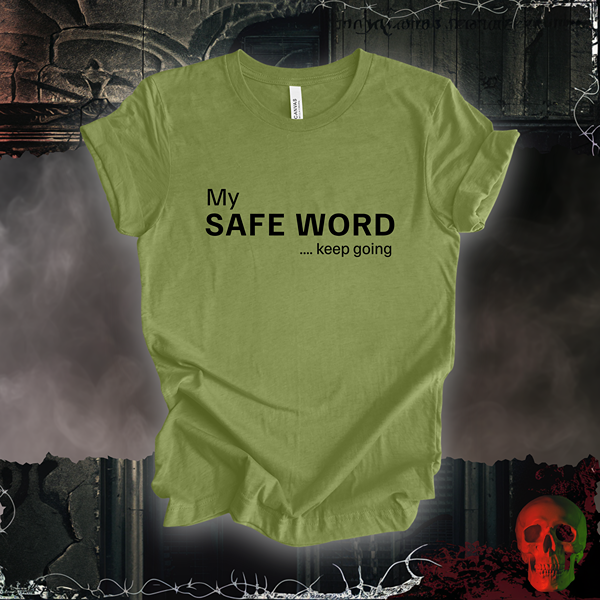 My Safe Word Tee