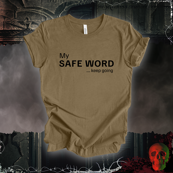 My Safe Word Tee