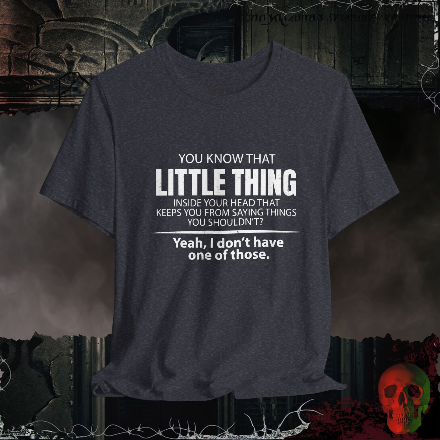Little Thing In Your Head T-Shirt