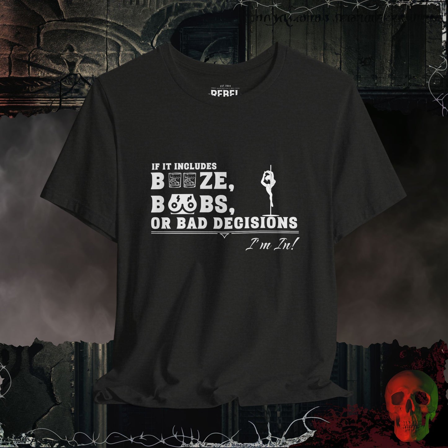 Booze, Boobs, & Bad Decisions T-Shirt