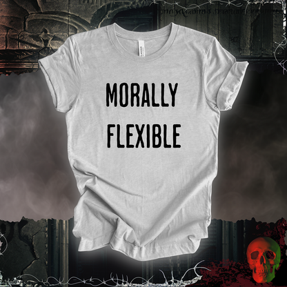 Morally Flexible T-Shirt