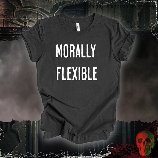 Morally Flexible T-Shirt