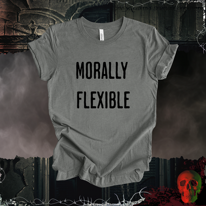 Morally Flexible T-Shirt