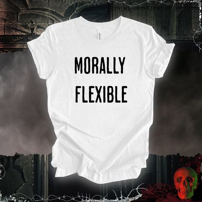 Morally Flexible T-Shirt