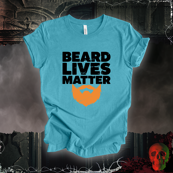 "Beard Lives Matter" T-Shirt