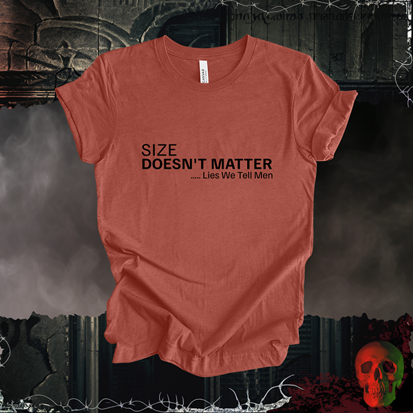 "Size Doesn't Matter" T-Shirt