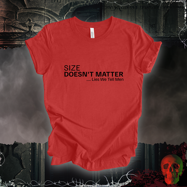 "Size Doesn't Matter" T-Shirt