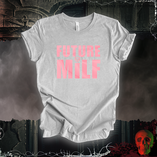 Future MILF T-Shirt