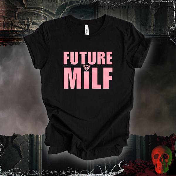 Future MILF T-Shirt