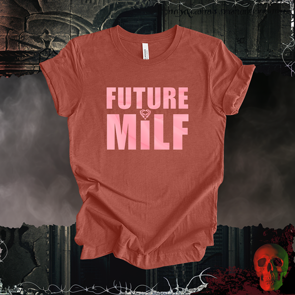 Future MILF T-Shirt