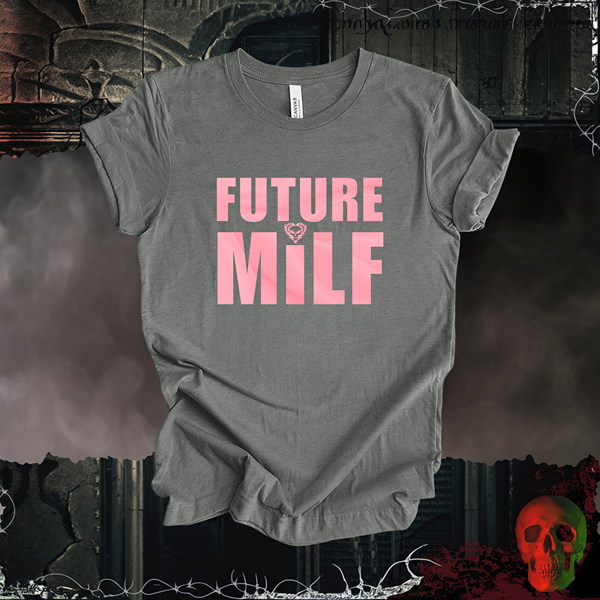 Future MILF T-Shirt