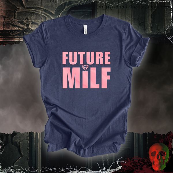 Future MILF T-Shirt