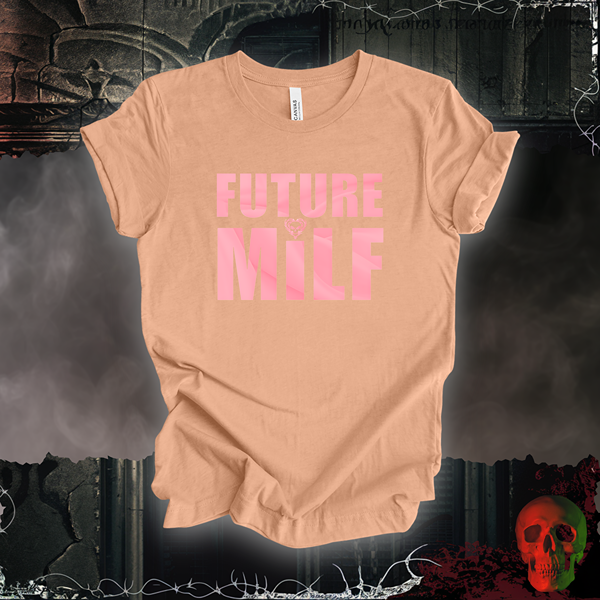 Future MILF T-Shirt