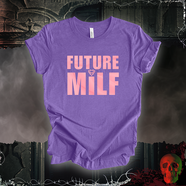 Future MILF T-Shirt