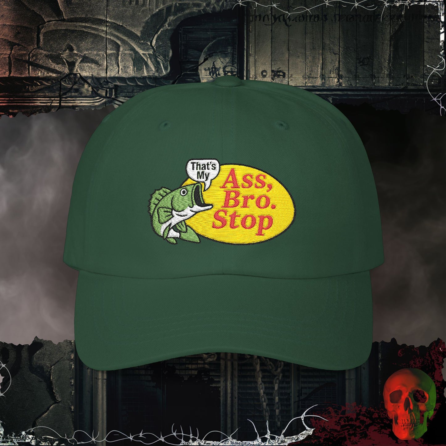 That’s My Ass Bro Embroidered Hat