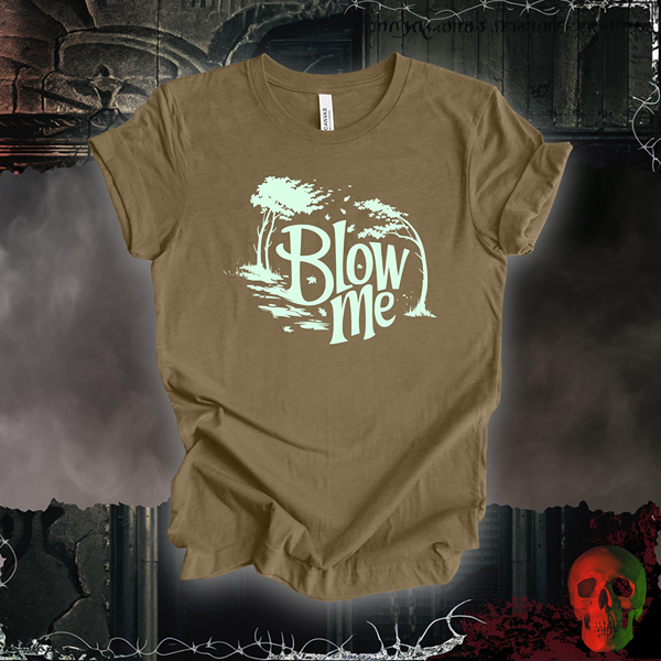 Blow Me T-Shirt