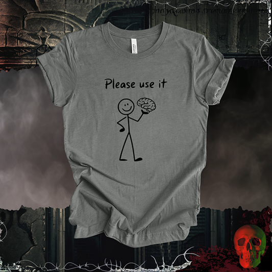 Please Use It T-Shirt | Funny Stick Figure Humor Tee