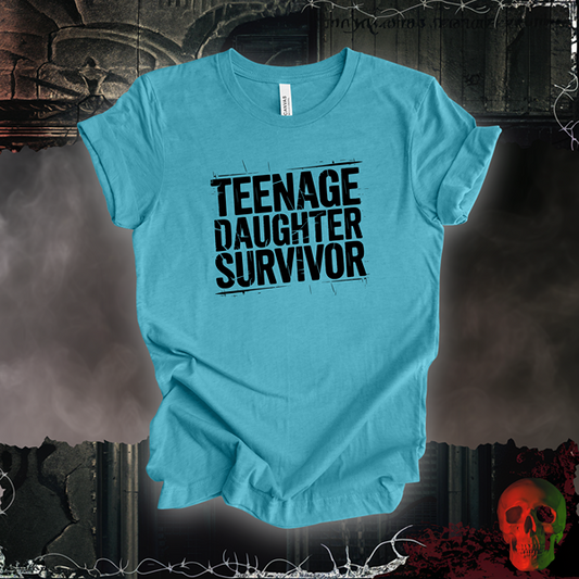 Teenage Daughter Survivor T-Shirt | Funny & Relatable Parent Humor Tee