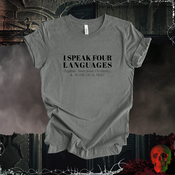 I Speak Four Languages Tee