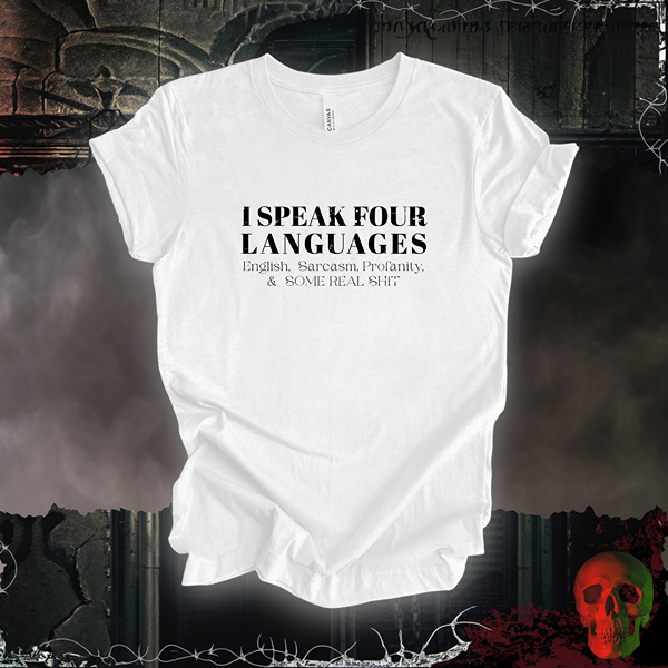 I Speak Four Languages Tee