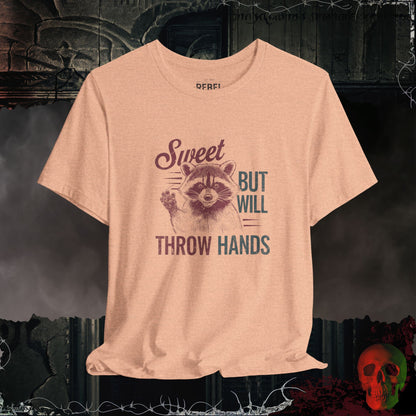 Sweet but Throwing Hands Tee