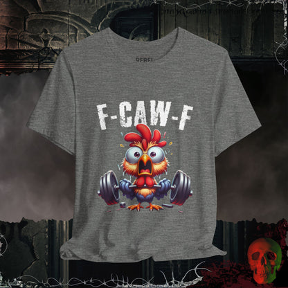 F-Caw-F Tee