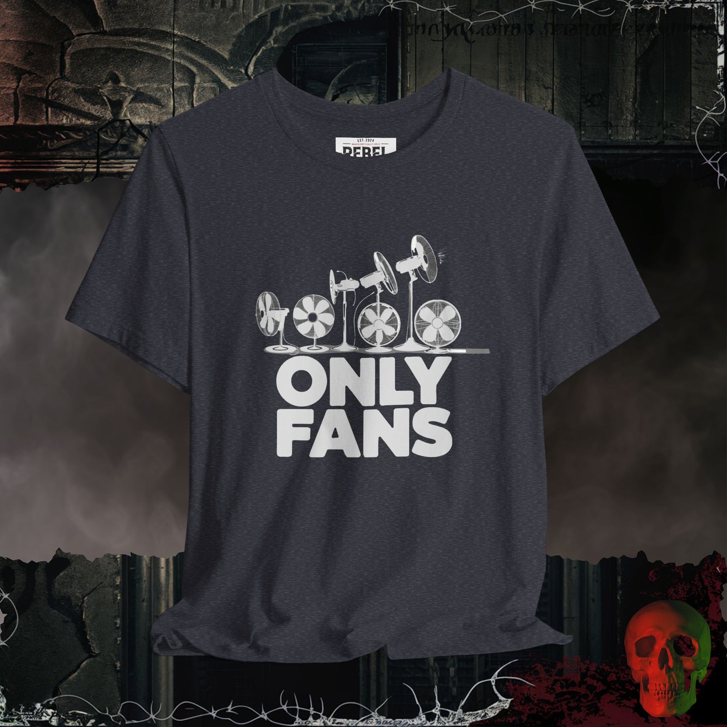 Only Fans - The Coolest Shirts in Town