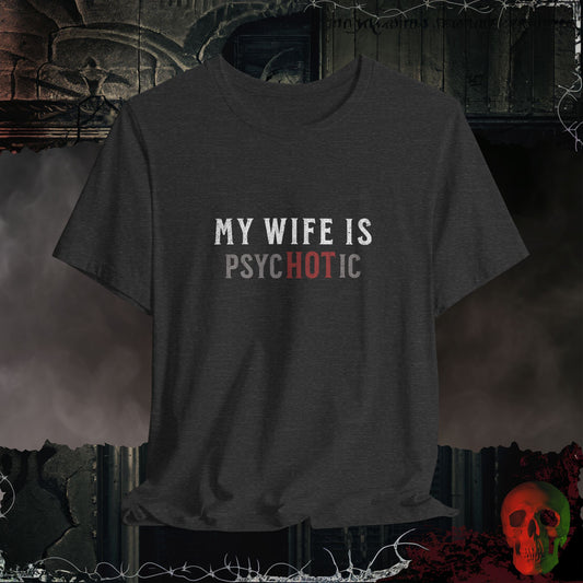 My Wife Is Hot Tee