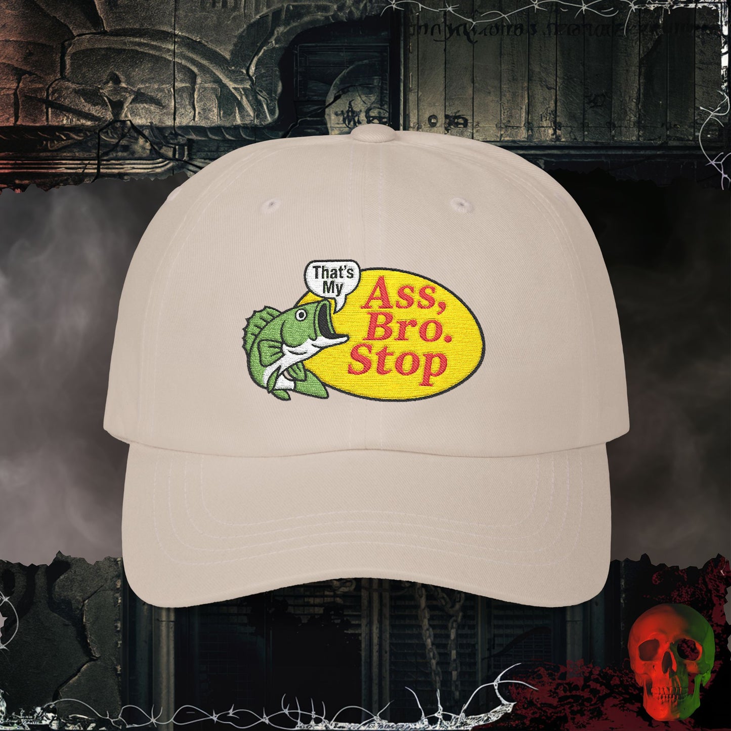 That’s My Ass Bro Embroidered Hat