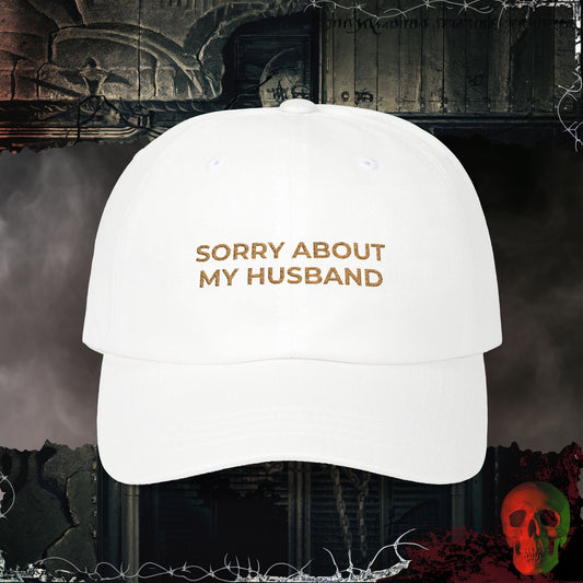 Sorry About My Husband Embroidered Hat
