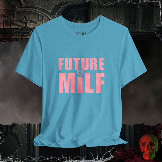 Future MILF T-Shirt