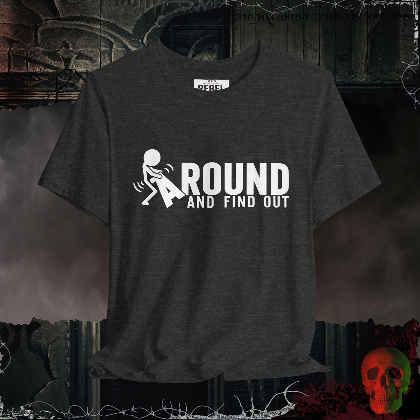 F*ck Around and Find Out