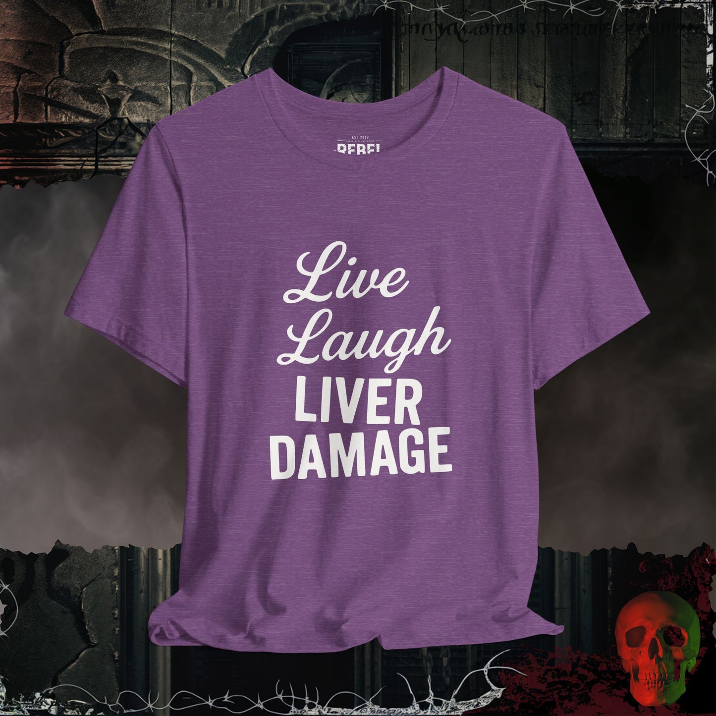 Live Laugh Liver Damage T-Shirt