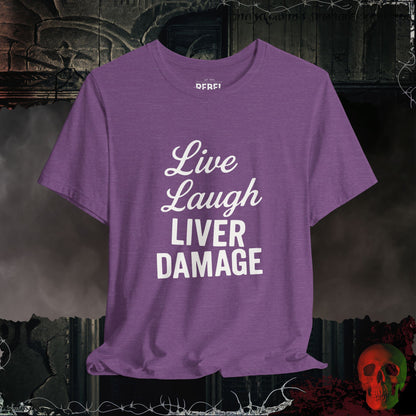Live Laugh Liver Damage T-Shirt