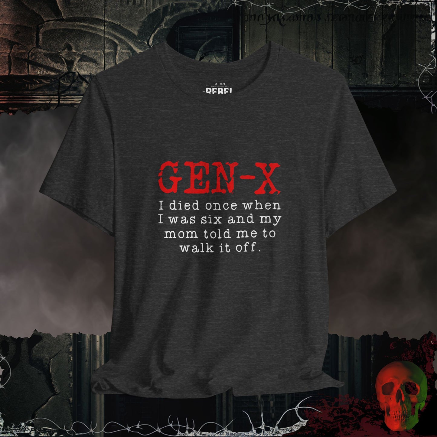 Gen-X When I Died Once Tee