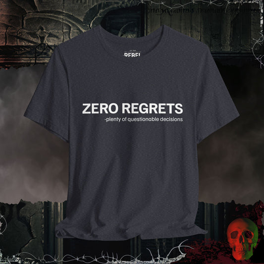 Zero Regrets T-Shirt