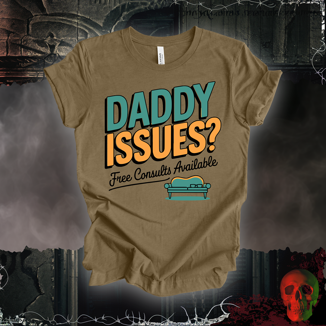 Daddy Issues? Therapist Tee