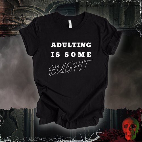 Adulting is Bullsh*t